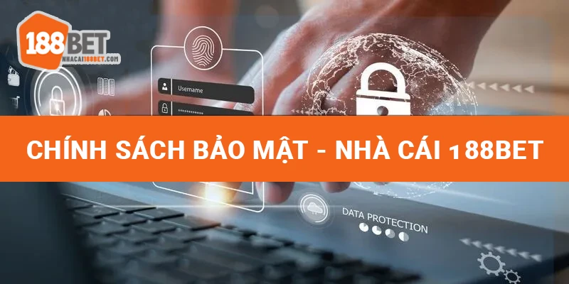 Chính sách bảo mật 188BET đối với thông tin do hội viên cung cấp