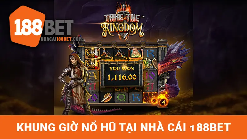Khung giờ Nổ hũ tại Nhà cái 188BET