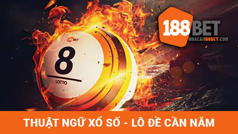 Tổng hợp thuật ngữ xổ số lô đề cần phải biết