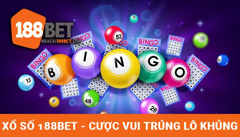 Xổ số 188BET cá cược vui, trúng lô khủng
